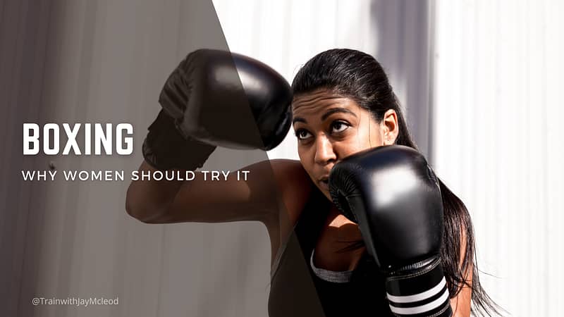 Boxing Why Women Should Try It | Personal Training In Bel Air CA